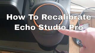 How to Reset & calibrate Echo Studio Pro