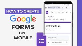 How to Create Google Forms on Mobile