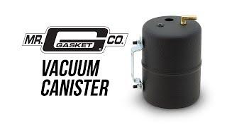 Mr. Gasket Vacuum Canister