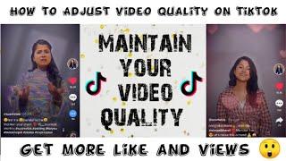 How to Adjust video Quality on tiktok / Get more likes and views  *