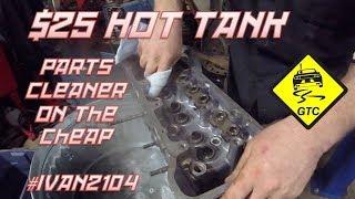 Parts Cleaning with DIY Hot Tank