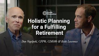 Holistic Planning for a Fulfilling Retirement