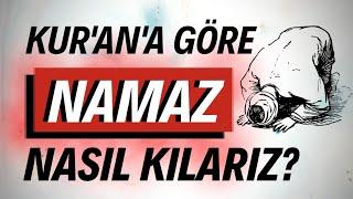 Kur'an'a Göre Nasıl Namaz Kılarız? #Namaz