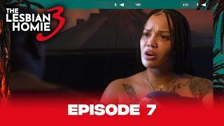 The Lesbian Homie Season 3 | Episode 7 @biggjah