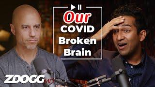 Did COVID Break Our Brains? (w/Dr. Vinay Prasad)