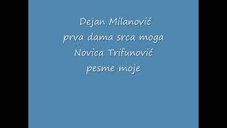 Dejan Milanović - Prva dama srca moga  * NOVO !