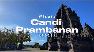 WISATA CANDI PRAMBANAN JOGJA 2023 | TIKET MASUK CANDI PRAMBANAN TERBARU | Daya Channel