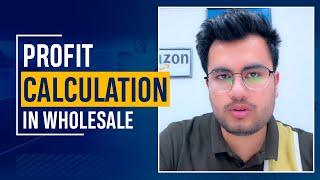 How to do Profit Calculation in Amazon FBA Wholesale