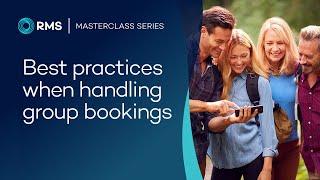 Session Four: Best practices when handling group bookings.