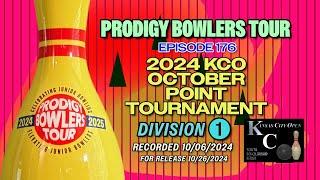 PRODIGY BOWLERS TOUR -- EP 176 -- 2024 KCO OCT (D1)