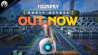 FOUNDRY | Official Early Access Release Trailer - Out Now!