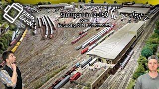 Stuttgart in 1zu160 Teil 2