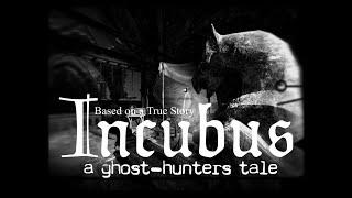 INCUBUS - Wartime Ghost Hunting - Video Game