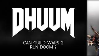 Can Guild Wars 2 run Doom ?