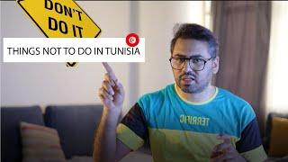 TOP 5 THINGS NOT TO DO IN TUNISIA