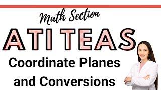 ATI TEAS Math Course | Coordinate Planes and Conversions