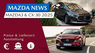 NEU: Mazda3 & CX-30 Modell 2025 | Neuer Motor + Navi | Alle Details, Preise & Lieferzeit #Mazdanews