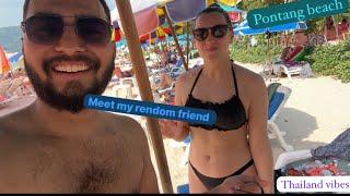 First day in phuket || Pontang beach || Welcome to Thailand  || Meet my friend‍️