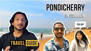 Pondicherry Travel Guide for Summer | Pondicherry Places to Visit | Pondicherry Tour Itinerary