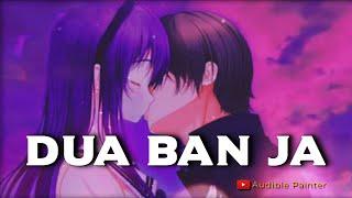 Dua Ban Ja | Slowed Reverb Lofi | It Happened In Calcutta | Audible Painter | Harshdeep & Akhil | HD