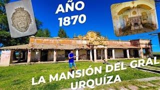 ESTANCIA ABANDONADA DEL GRAL URQUÍZA. UNA RELIQUIA DETENIDA EN EL TIEMPO/ URBEX ARGENTINA #urbex