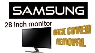 How to remove Samsung 28 inch 4k monitor back cover?