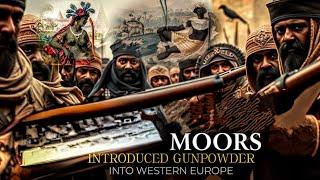 Moors Introduced Gunpowder into Western Europe. -The Abyssinian Adal Sultanate Conflict.