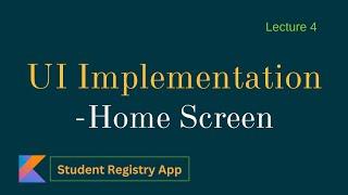 Student Registry App: UI Implementation - Home Screen | Part 4 | MVVM, Room Database, RecyclerView