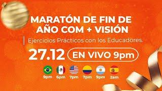 Maratón de Fin de Año con + Visión - Ejercicios Prácticos con los Educadores