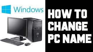 How To Change Computer Name - How To Change and Rename PC Windows 10 Example Tutorial