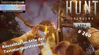 Hunt: Showdown 1896 | Let'sPlay | #260 | Kausalität im Stile der Tastatursportfreunde