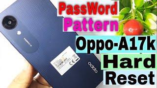 How to  hard reset oppo a17k | Oppo A17K Hard Reset And Screen Lock Remove