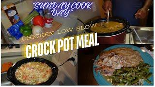 SUNDAY COOK DAY "CROCK POT MEAL" CHICKEN LOW AND SLOW