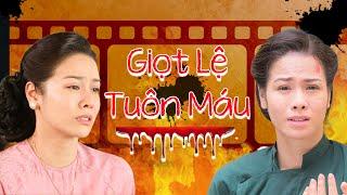 Phim Việt Nam 2023 | GIỌT LỆ TUÔN TRÀO | Phim Tâm Lý Xã Hội Việt Nam Hay Nhất 2023 | Nhật Kim Anh