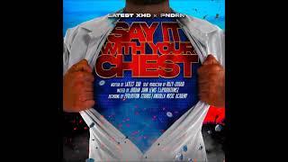 LXHD x PNDRN - SAY IT WITH YOUR CHEST (2022) | POPPALOX ENTERTAINMENT |