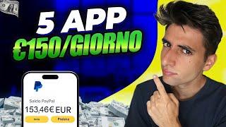 5 APP per GUADAGNARE 150€ al GIORNO - Guadagnare Soldi Online