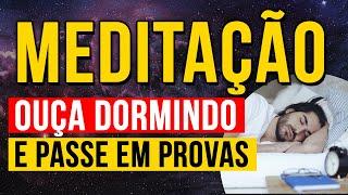 MEDITAÇÃO PARA DORMIR E PASSAR EM PROVAS E CONCURSOS | ATIVE A LEI DA ATRAÇÃO DORMINDO