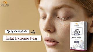 Đặc Trị Nám Chuyên Sâu Với Biocyte Éclat Extrême Pearl