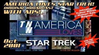 America Loves... Star Trek - Original Broadcast with Ads - Oct '01 TNN