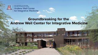 Groundbreaking for the Andrew Weil Center for Integrative Medicine