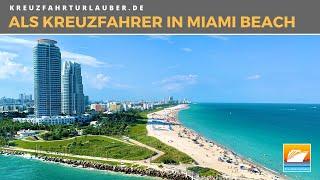 Miami als Kreuzfahrer - Meine Tipps für Miami und Miami Beach als Vorprogramm oder als Tagesausflug