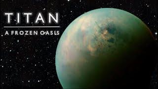 Titan - A Frozen Oasis | The Lesser Worlds