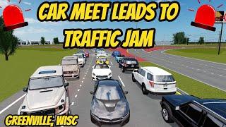 Greenville, Wisc Roblox l Car Meet up turns to TRAFFIC JAM Rp