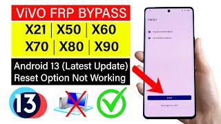 All Vivo X21/X50/X60/X70/X80/X90.. FRP Bypass - ANDROID 13  (Without Computer)