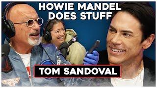 Tom Sandoval Finally Tells His Side of the Story | Howie Mandel Does Stuff #116