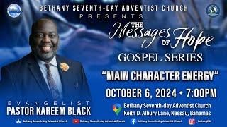 October 6, 2024 "Messages of Hope" with Pastor Kareem Black - Sermon Topic, "Main Character Energy"