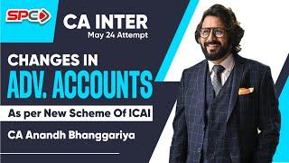 Changes in CA Inter Advance Accounts as per New Scheme of ICAI | CA ANANDH BHANGGARIYA