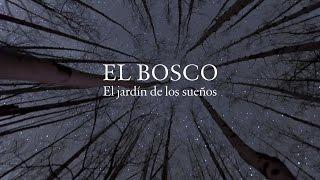 Cine. Tráiler del documental "El Bosco, el jardín de los sueños"