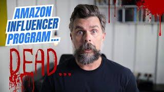 Is the Amazon Influencer Program Dead??