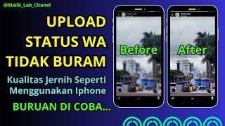 Cara Agar Status WA Tidak Buram atau Story WhatsApp Jernih